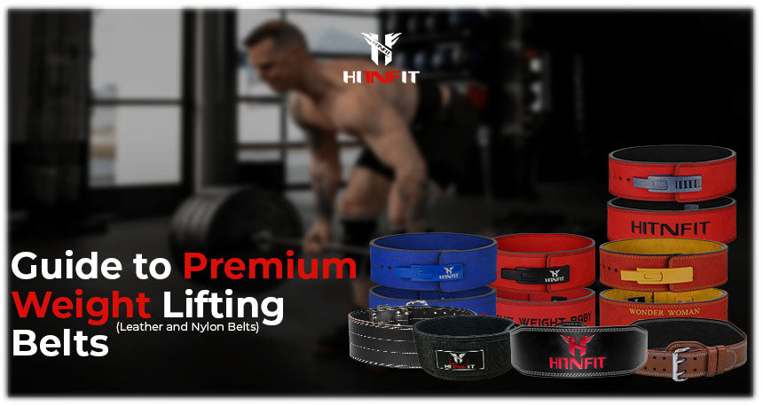 Beginner’s Guide to Premium Weight Lifting Belts | Leather and Nylon Belts