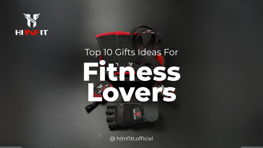Top 10 Gift Ideas for Fitness Lovers — Hit n Fit